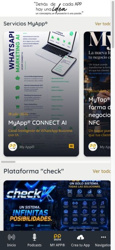 Vista real de MyApp®: servicios, plataforma Check y navegación a Inicio, Podcasts y MY APP®